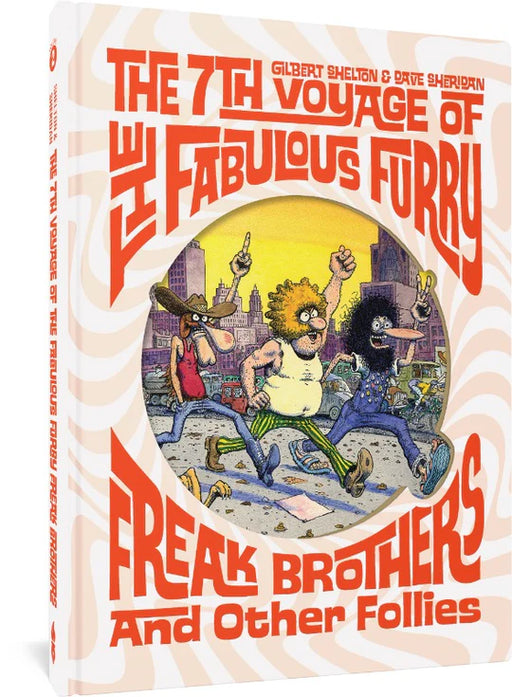 Fabulous Furry Freak Brothers HC 7th Voyage & Other Follies 