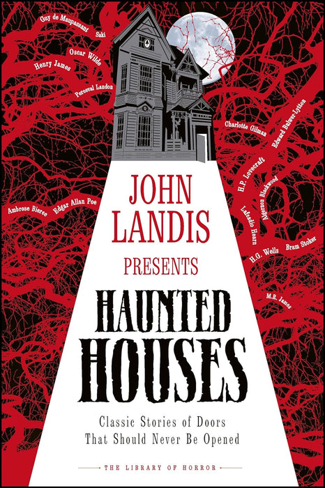 Haunted Houses Classic Stories of Doors That Should Never Be Opened