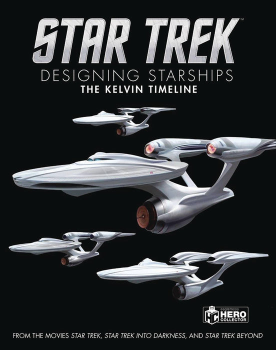Star Trek Designing Starships HC Kelvin Timeline