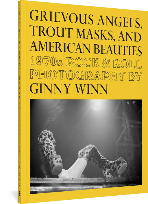 Grievous Angels, Trout Masks, and American Beauties: 1970s Rock & Roll Photography of Ginny Winn