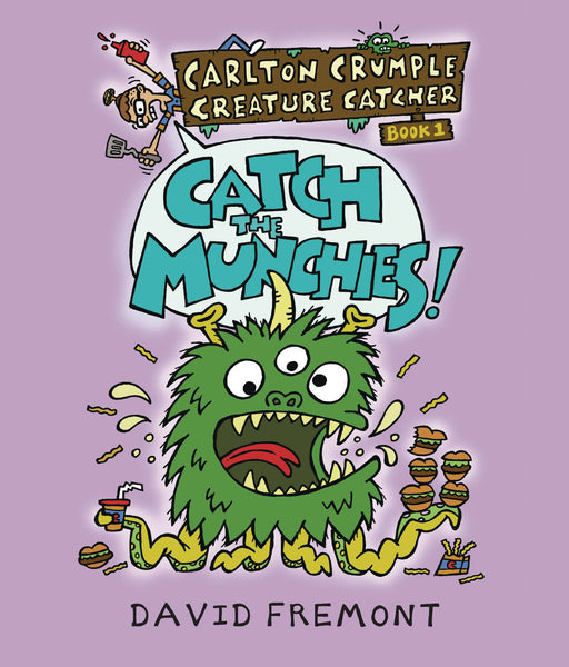 Carlton Crumple Creature Catcher Book 1 Catch The Munchies