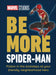 Be More Spider-Man