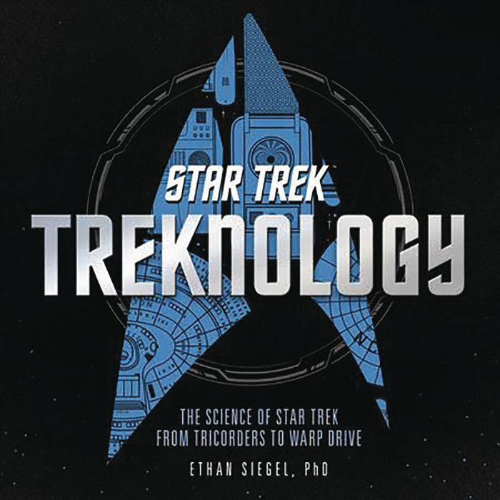 Treknology Science Star Trek From Tricorders To Warp Drive